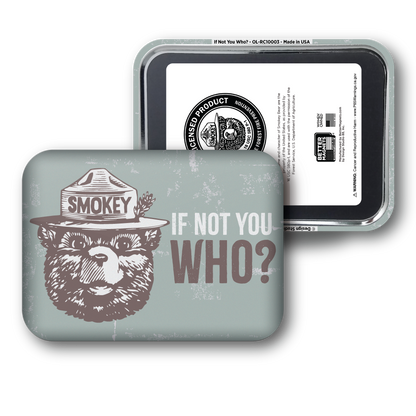 If Not You Who? | Officially Licensed Smokey Bear