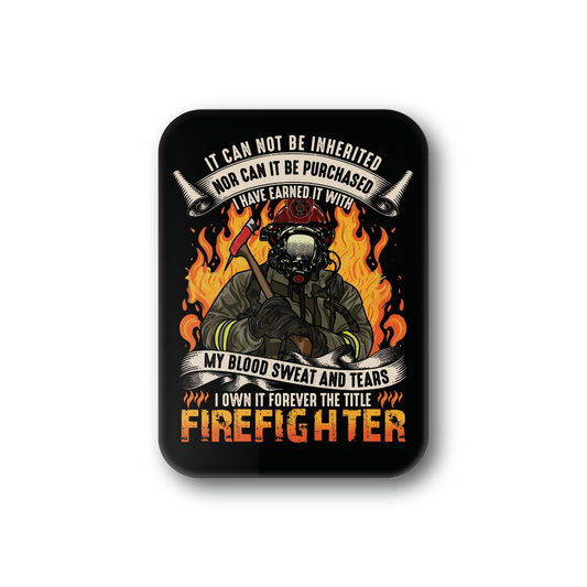 Earned Title Firefighter